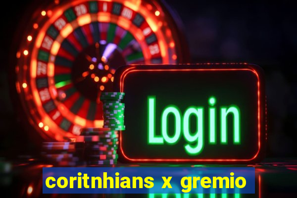 coritnhians x gremio